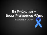 Compliment Circle – Be Proactive/Kindness/Bullying Awareness & Prevention Week
